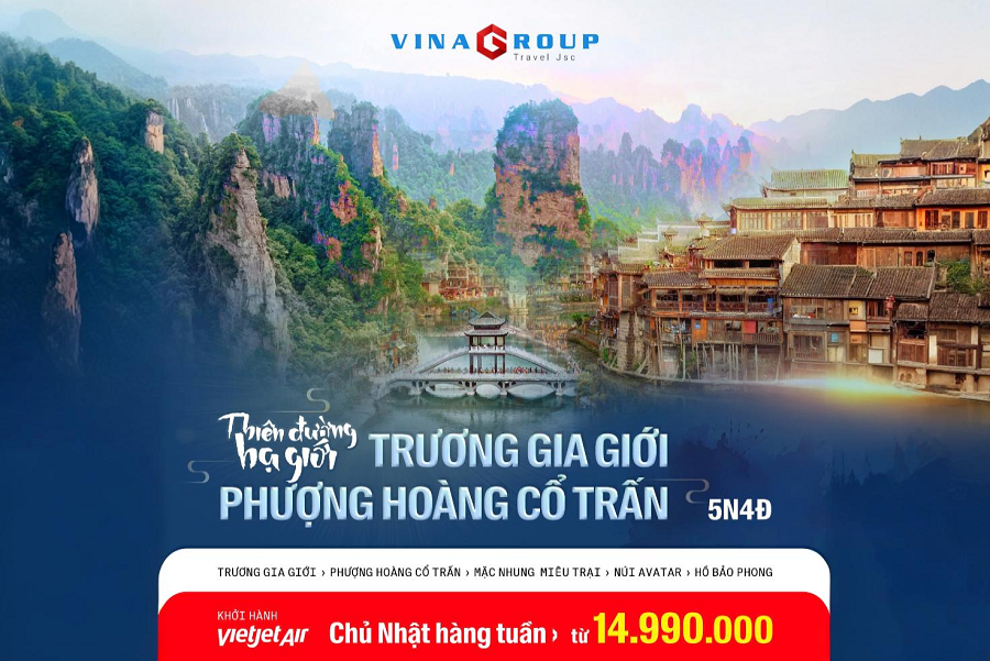 Tour Trung Quốc - Trương Gia Giới – Phượng Hoàng Cổ Trấn